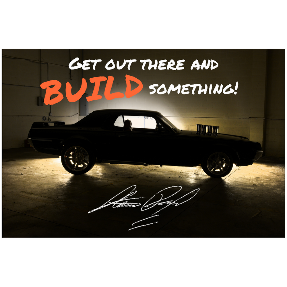Get Out There and BUILD Something Poster